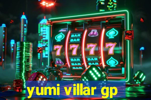 yumi villar gp